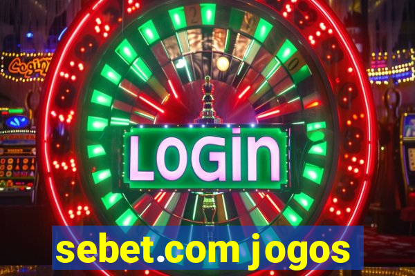 sebet.com jogos